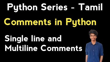 Comments in Python in Tamil | Single & Multi line comments