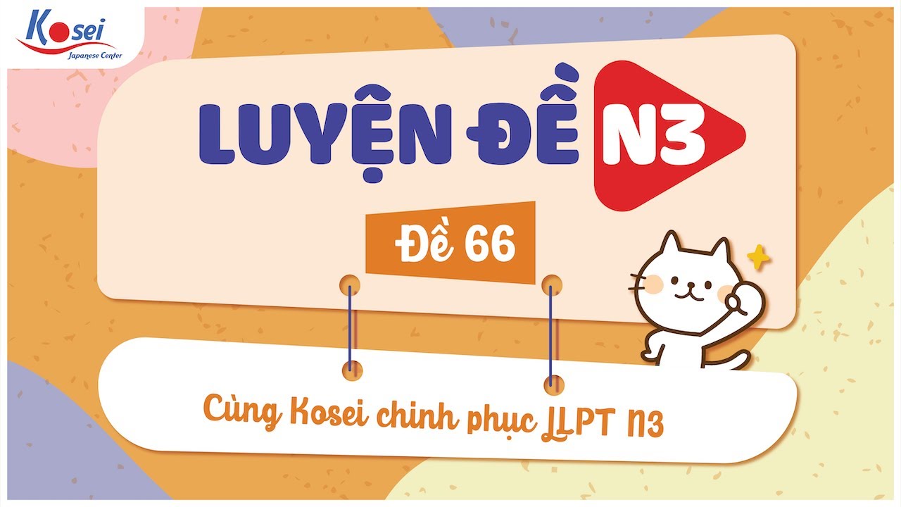 Luyện đề N3 - Đề 66 - Phần NGỮ PHÁP - ĐỌC HIỂU - youtube