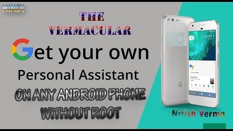 How To Get Google Assistant on Any Android Phone Without Root. |HINDI|