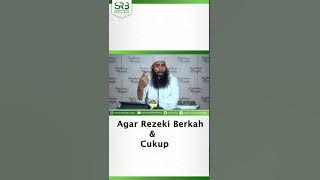 Agar Rezeki Berkah dan Cukup - Ustadz Dr Syafiq Riza Basalamah MA