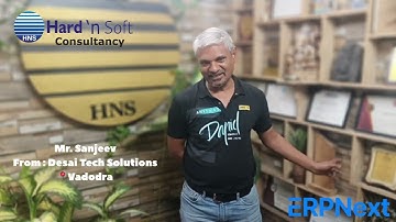 Feedback from MR. Sanjeev from Desai Tech Solutions , vadodra for the training on ERPNext at HNS.