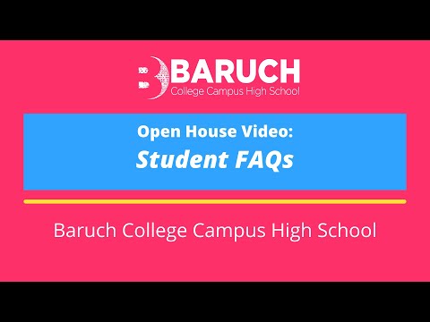 Baruch College Campus High School - Open House Video - Student FAQs