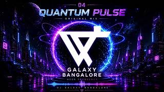 Quantum Pulse | Tech House | Original Mix | DJ Galaxy Bangalore 