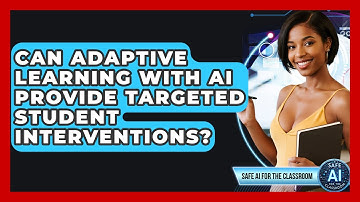 Can Adaptive Learning With AI Provide Targeted Student Interventions? - Safe AI for The Classroom