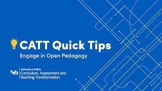 CATT Quick Tips: Engage in Open Pedagogy