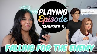 PLAYING EPISODE | FALLING FOR THE ENEMY