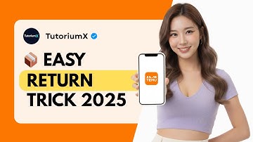 How to Return Items on Temu & Get Your Money Back Fast 2025