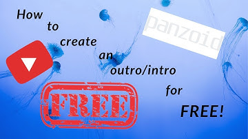 How to create a YouTube intro/outro for FREE! |Panzoid