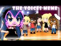 Top 18  the voices  meme  gacha life  gacha club