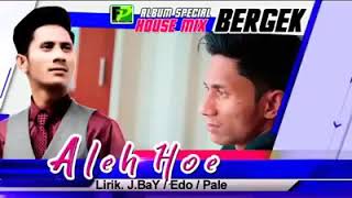 LAGU BERGEK TERBARU 'ALEH HOE'