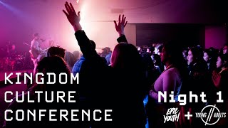 Kingdom Culture Conference: Night 1 // Nathan Finochio