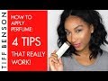 HOW TO APPLY PERFUME: 4 TIPS THAT REALLY WORK!