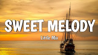 Little Mix - Sweet Melody (Lyrics)