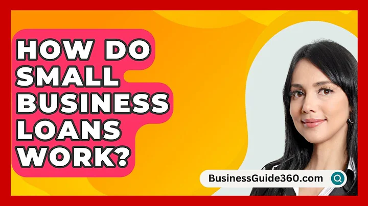 How Do Small Business Loans Work? - BusinessGuide360.com