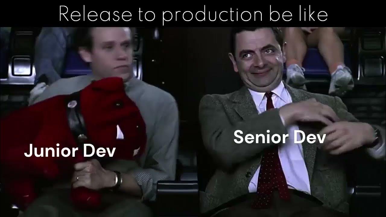 Junior dev senior dev release to production be like youtube