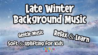 Late-Winter Calm before Spring | Gentle Instrumental Music for Kids | Calm Piano & Soft Strings screenshot 5