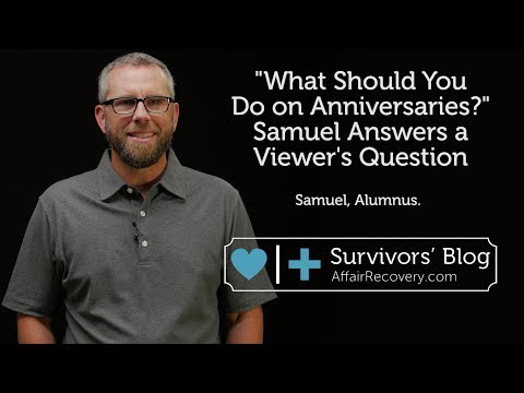 What Should You Do on Anniversaries Samuel Answers a Viewer's Question