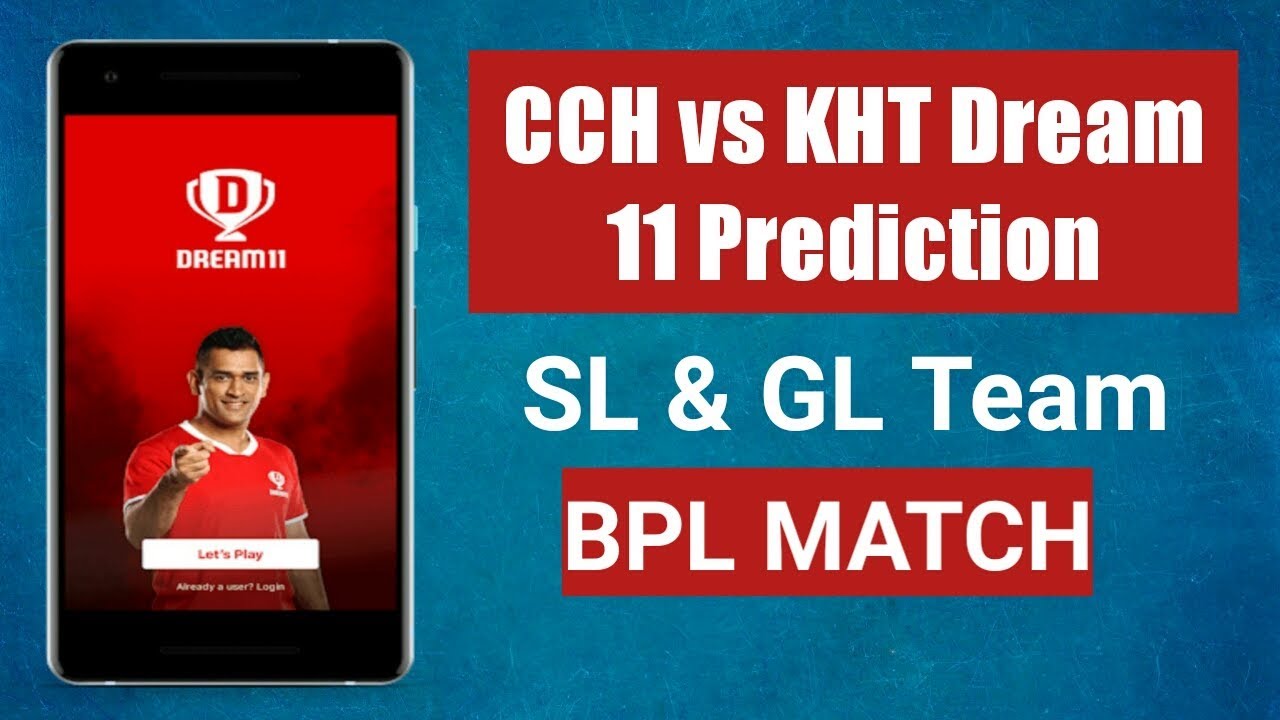 CCH vs KHT Dream 11 Prediction | BPL Match | SL & GL Team