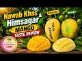 Nawab Khas & Himsagar Mango Taste Review@DasgharaFruitsGarden ( 18/05/2026 )