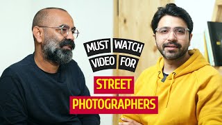 MOST INSIGHTFUL Street Photography Tips by Vineet Vohra | Behind the Camera with Kunal