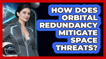 How Does Orbital Redundancy Mitigate Space Threats?