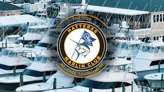 2023 Hatteras Marlin Club Tournament Highlights