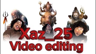 Xaz25 Video Editing.