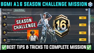 BGMI A16 SEASON CHALLENGE MISSION EXPLAIN/ BGMI C9S26 A16 RP ALL SEASON CHALLENGE MISSION KAISE KARE screenshot 2