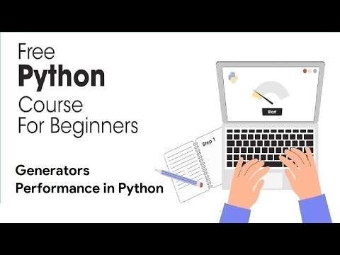 Generators Performance in Python - Python Full Course for Beginners 2023