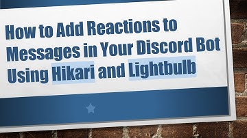 How to Add Reactions to Messages in Your Discord Bot Using Hikari and Lightbulb