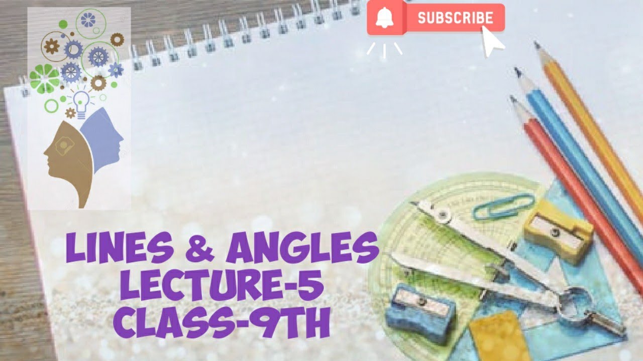 Maths,Class-9th,Lines and Angles(Lecture-5) - YouTube