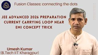 JEE Advanced 2026 PREPARATION Current Carrying Loop Near EMI Concept Trick