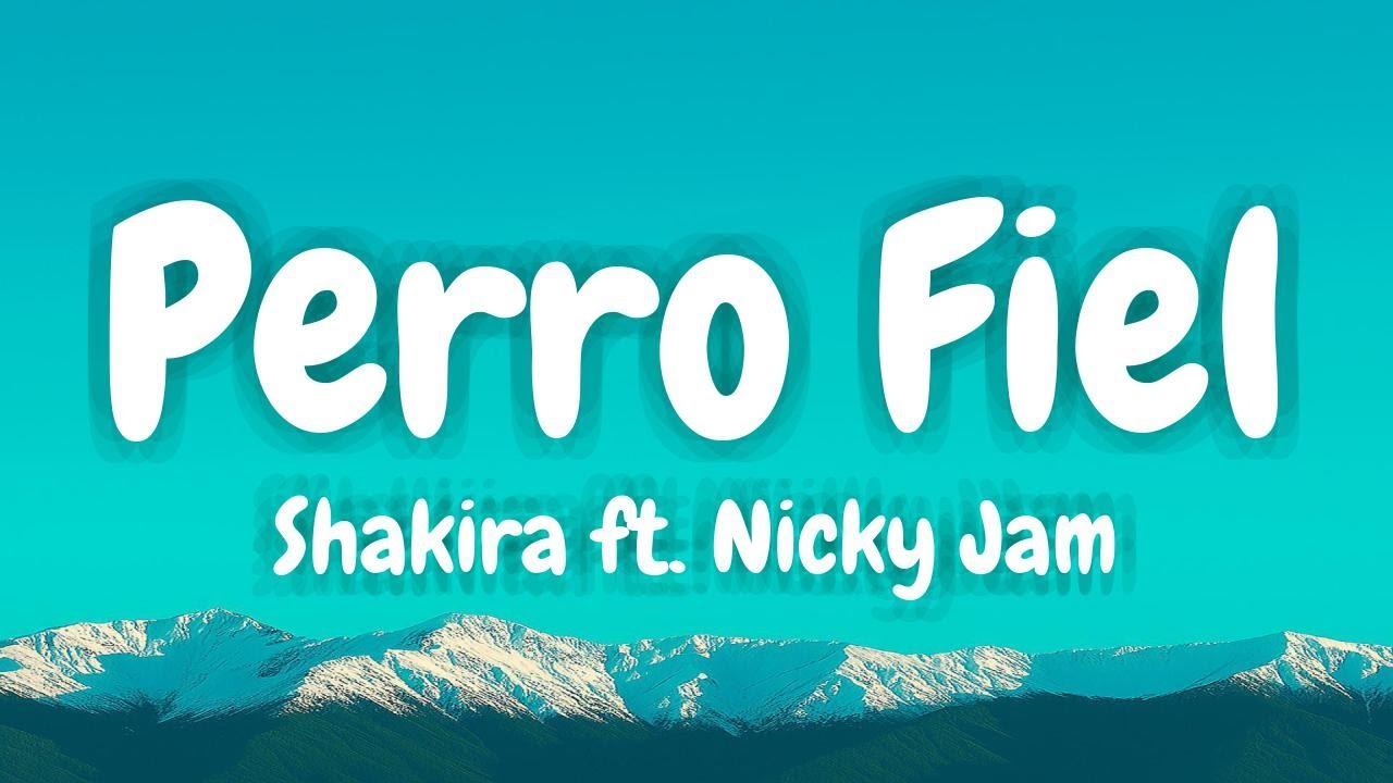 Shakira - Perro Fiel (Official Video) ft. Nicky Jam (Lyrics Spanish & English)