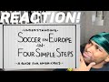 Understanding European Soccer in Four Simple Steps: A Guide For Americans - REACTION!