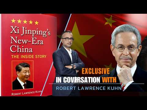 Xi Jinping’s China: Inside The Power, Politics & Vision | Robert Lawrence Kuhn | Exclusive