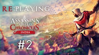 RE:PLAYING - ASSASSIN’S CREED CRONICLES: INDIA - Parte 2: Un vecchio amico [con @Alexignazio93]