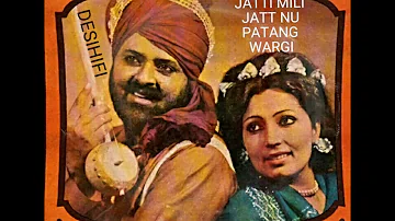 Jatti Mili Jatt Nu Patang Wargi - Mohd Sadiq & Ranjit Kaur