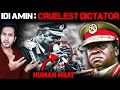 Idi amin  the cruelest dictator who ever lived