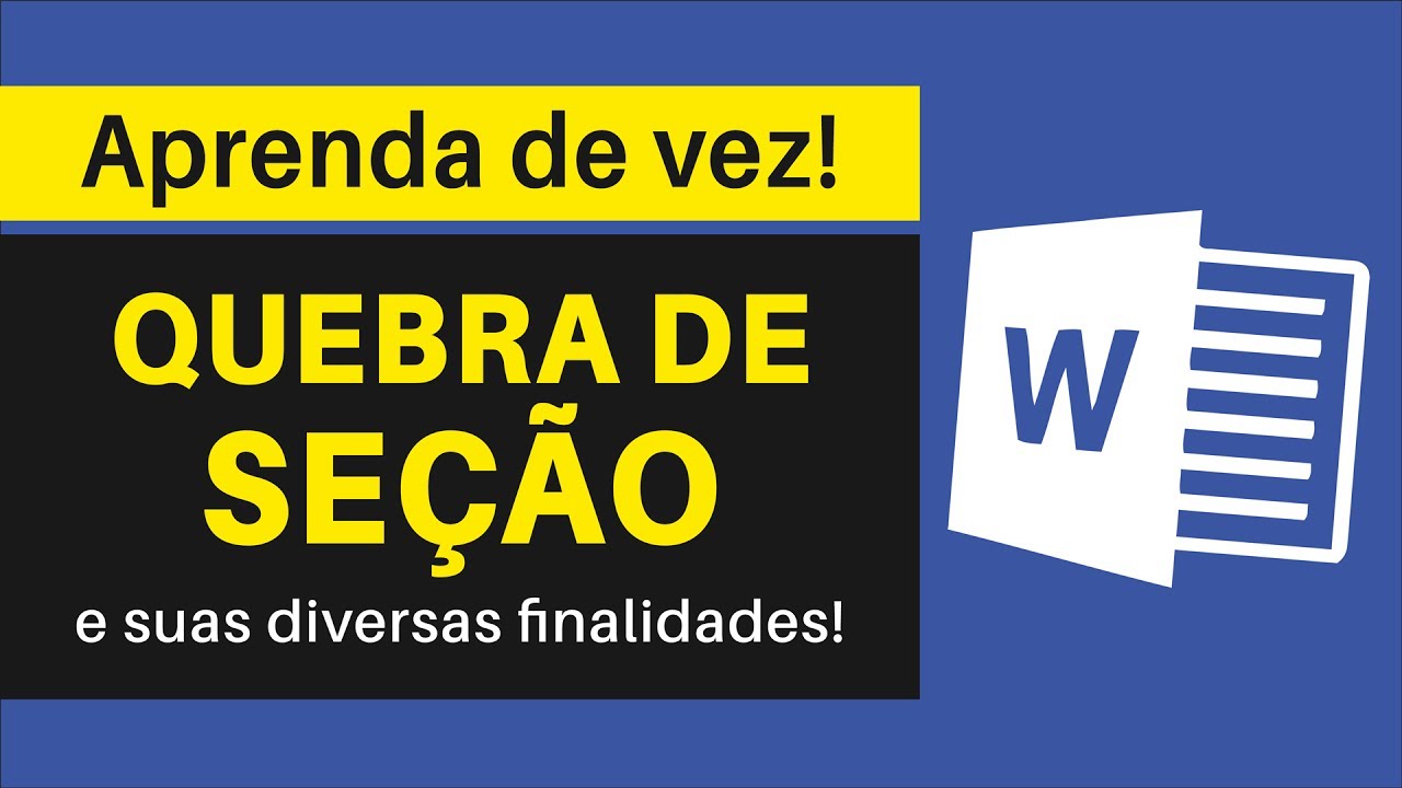 Quebra de Seção no Word: Como Fazer ou Remover (e suas diversas ...