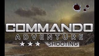 COMMANDO ADVENTURE SHOOTING 2019 GAMEPLAY AND WALKTHROUGH ANDROID IOS! screenshot 1
