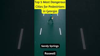 Top 5 Most Dangerous Cities for Pedestrians in Georgia
