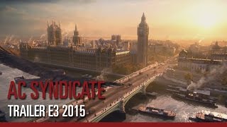 Assassin's Creed Syndicate - Trailer E3 2015