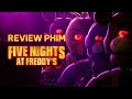 Review phim FIVE NIGHTS AT FREDDY&#39;S (Năm đêm kinh hoàng)