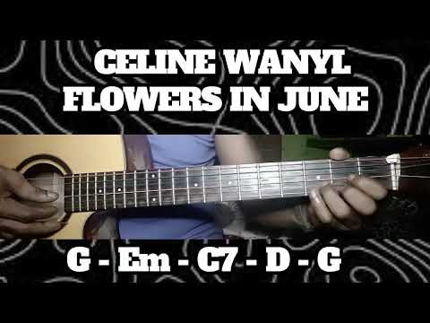 FLOWERS IN JUNE // CELINE WANYL // SIMPLE EASY INTRO TUTORIAL GUITAR CHORDS