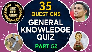 Quiz #52 / 35 General Knowledge Quiz Questions & Answers - Will You Learn Something New Today? 🤔