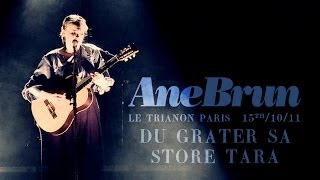Ane Brun - Du Gråter Så Store Tåra (live at Le Trianon)
