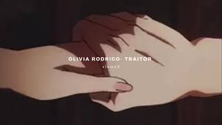 olivia rodrigo - traitor (slowed)