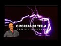 Daniel Mastral - "O Portal de Tesla"