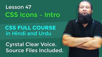 Lesson 47 – CSS Full Course in Hindi and Urdu – CSS Icons - Intro