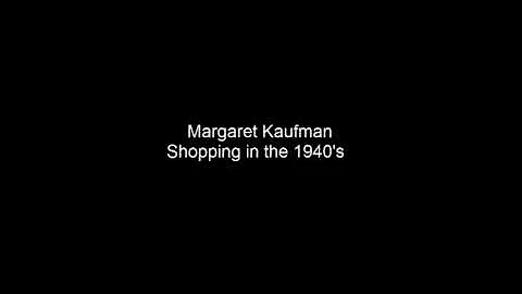 Margaret Kaufman - Shopping in the 1940's